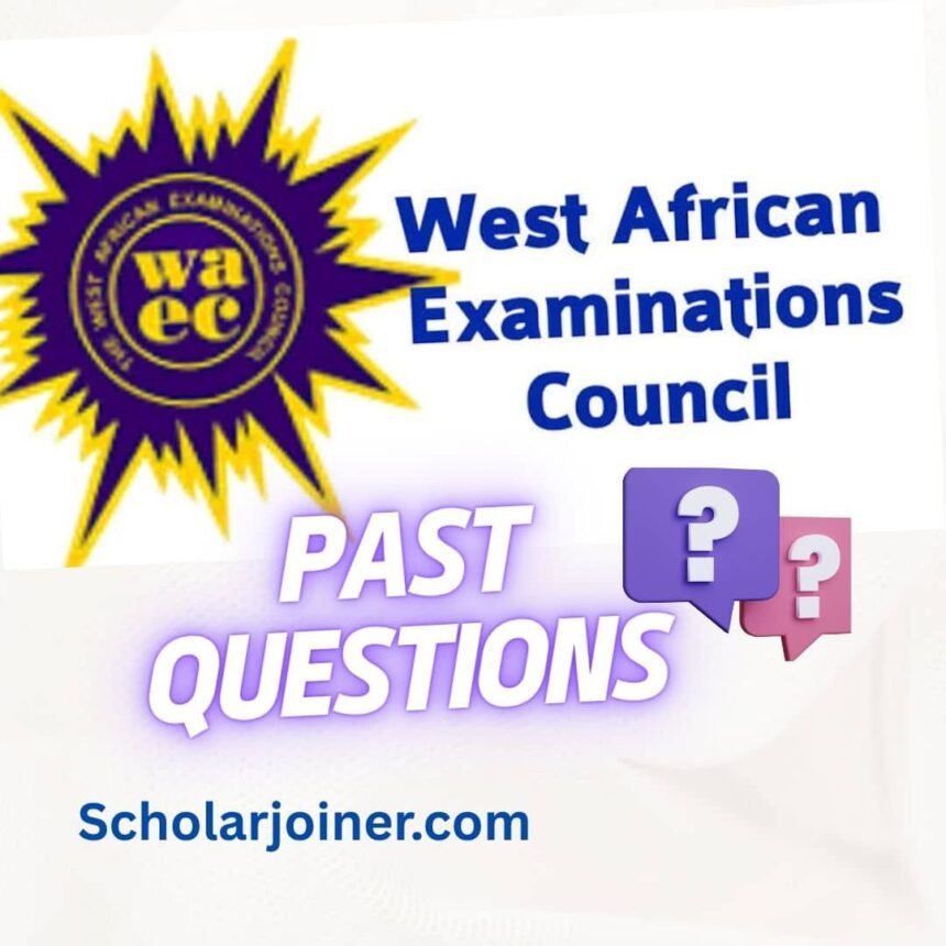WAEC Past Questions and Answers